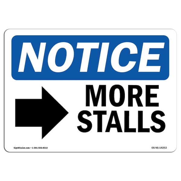 Safety Sign, OSHA Notice, 7" Height, Aluminum, More Stalls (Right Arrow) Sign With Symbol, Landscape